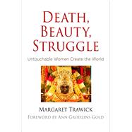 Death, Beauty, Struggle