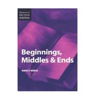 Beginnings, Middles & Ends