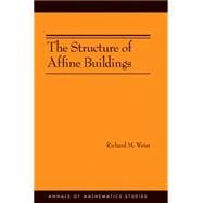 The Structure of Affine Buildings: (Am-168)