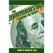 $$$ the Entrepreneur's Edge : Finding the Money