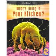 Whats Living in Your Kitchen