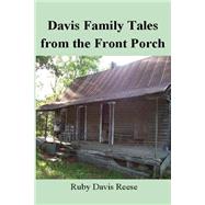 Davis Family Tales from the Front Porch