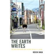 The Earth Writes The Great Earthquake and the Novel in Post-3/11 Japan