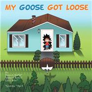 My Goose Got Loose