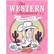 The Western Romance Coloring Book A Cowboy Adventure of Creativity and Colour