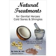 Natural Treatments for Genital Herpes, Cold Sores and Shingles: A Review of the Scientific and Medical Literature