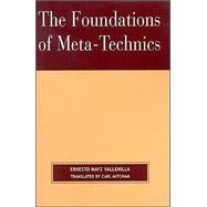 The Foundations Of Meta-technics