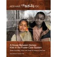 A House Between Homes: Kids in the Foster Care System