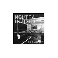 Neutra Houses: Los Angeles