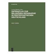 Datenatlas Zur Religiosen Geographie Im Protestantischen Deutschland