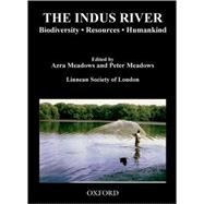 The Indus River Biodiversity, Resources, Humankind