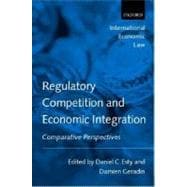 Regulatory Competition and Economic Integration Comparative Perspectives