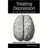 Treating Depression MCT, CBT, and Third Wave Therapies