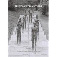 Trust and Transitions: Social Capital in a Changing World