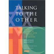 Talking to the Other Jewish Interfaith Dialogue with Christians and Muslims