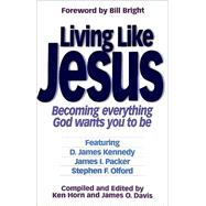 Living Like Jesus: Becoming Everything God Wants You to Be book cover, ISBN 9781880689059