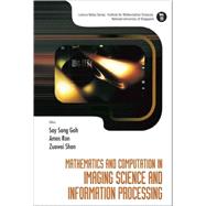 Mathematics and Computation in Imaging Science and Information Processing
