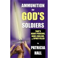 Ammunition for God's Soldiers