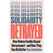 Solidarity Betrayed