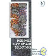 Indigenous Diasporas and Dislocations