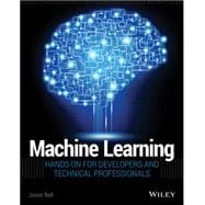 Machine Learning: Hands-on for Developers and Technical Professionals