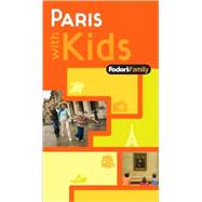 Fodor's Family Paris with Kids, 1st Edition