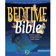 Bedtime Bible : Stories to open young heart's to God's Word