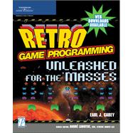 Retro Game Programming : Unleashed for the Masses