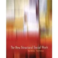 The New Structural Social Work Ideology, Theory, Practice