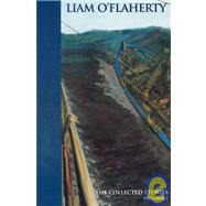 Liam O'Flaherty: the Collected Stories, A 3 Volume Set