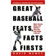 Great Baseball Feats, Facts, and Firsts (2003 Edition)