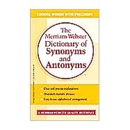 The Merriam-Webster Dictionary of Synonyms and Antonyms