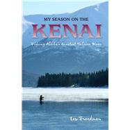 My Season on the Kenai