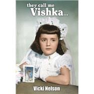 They Call Me Vishka
