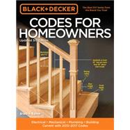 Black & Decker Codes for Homeowners, Updated 3rd Edition Electrical - Mechanical - Plumbing - Building - Current with 2015-2017 Codes