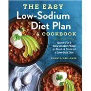 The Easy Low-Sodium Diet Plan & Cookbook