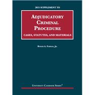 Adjudicatory Criminal Procedure, Cases, Statutes, and Materials, 2021 Supplement(University Casebook Series)