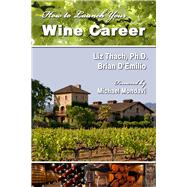 How to Launch Your Wine Career