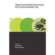 Global Environmental Governance and the Accountability Trap