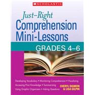 Just-Right Comprehension Mini-Lessons: Grades 4–6
