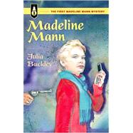 Madeline Mann : The First Madeline Mann Mystery