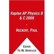 Kaplan Ap Physics B & C 2009