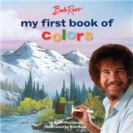 Bob Ross: My First Book of Colors,9780762469062