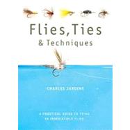 Flies, Ties, & Techniques