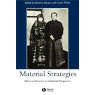 Material Strategies Dress and Gender in Historial Perspective