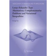 Leray-schauder Type Alternatives, Complementarity Problems and Variational Inequalities