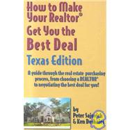 How to Make Your Realtor Get You the Best Deal : Texas Edition