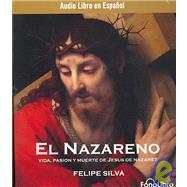 El Nazareno / Jesus of Nazareth: Vida Pasion Y Muerte De Jusus De Nazaret