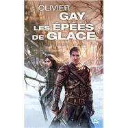 Les Épées de glace, T1 : Le Sang sur la lame