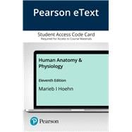 Pearson eText Human Anatomy & Physiology, Access Card, 11th Edition